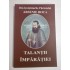 TALANTII IMPARATIEI  -  DIN INVATATURILE PARINTELUI ARSENIE BOCA 